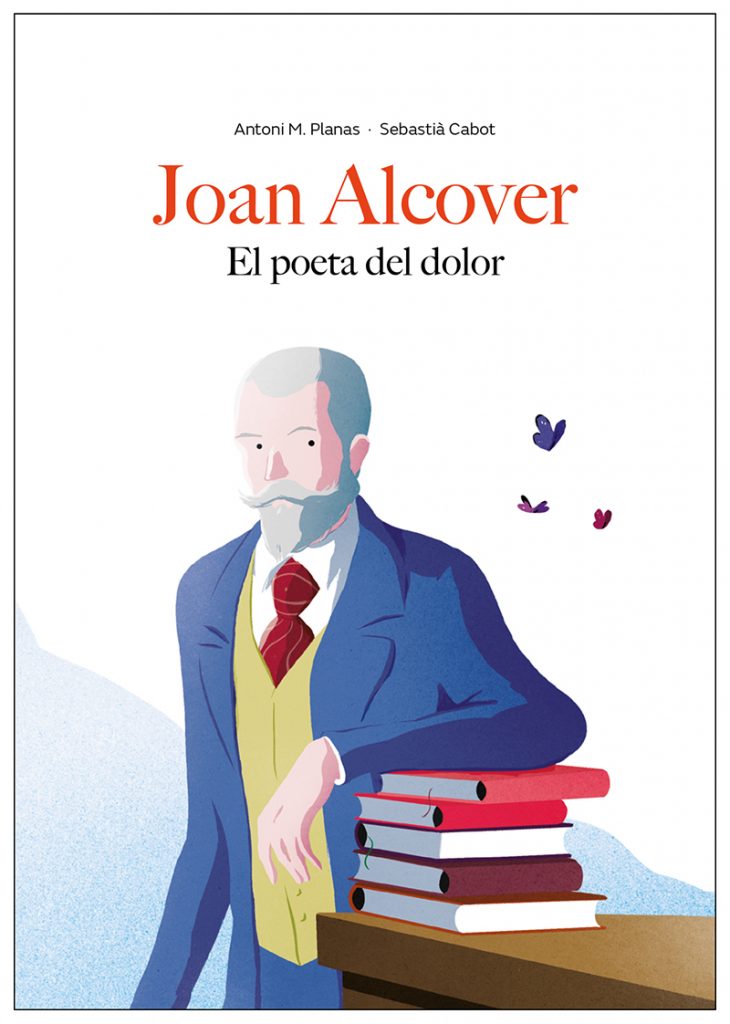Joan Alcover. El poeta del dolor